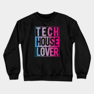 TECH HOUSE LOVER - COLLECTOR EDITION Crewneck Sweatshirt